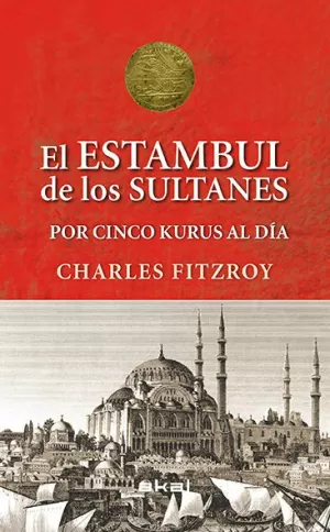 LOS SULTANES DE ESTAMBUL POR CINCO KURUS AL DÍA