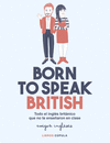BORN TO BE BRITISH