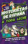 HISTORIA DE ESPAÑA A TODA LECHE