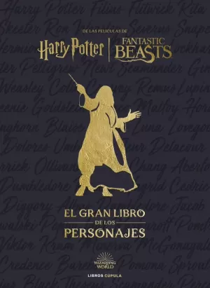 HARRY POTTER MUNDO MÁGICO: EL GRAN LIBRO DE LOS PERSONAJES