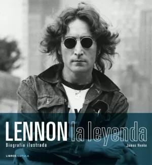 LENNON. LA LEYENDA