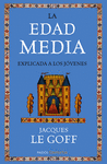 LA EDAD MEDIA EXPLICADA A LOS JOVENES