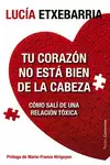 TU CORAZÓN NO ESTÁ BIEN DE LA CABEZA