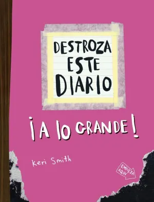 DESTROZA ESTE DIARIO. A LO GRANDE