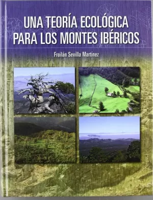 UNA TEORÍA ECOLÓGICA PARA LOS MONTES IBÉRICOS