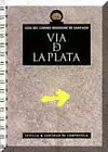 VÍA DE LA PLATA