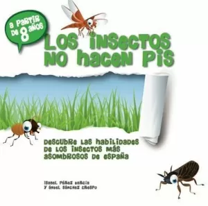 LOS INSECTOS NO HACEN PIS