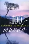 LOS 100 LUGARES MÁS BELLOS DEL MUNDO