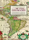 MÁS DE 500 AÑOS DE EXPLORACIÓN