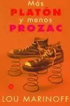 MÁS PLATÓN Y MENOS PROZAC