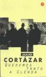 QUEREMOS TANTO A GLENDA   PDL     JULIO CORTAZAR