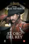 EL ORO DEL REY (LAS AVENTURAS DEL CAPITÁN ALATRISTE 4)