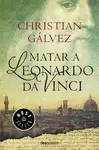 MATAR A LEONARDO DA VINCI (CRÓNICAS DEL RENACIMIENTO 1)