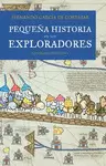 PEQUEÑA HISTORIA DE LOS EXPLORADORES