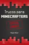 MINECRAFT.TRUCOS PARA MINECRAFTERS. ESPECIAL COMBATE