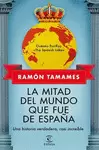 LA MITAD DEL MUNDO QUE FUE DE ESPAÑA