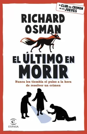 EL ÚLTIMO EN MORIR 4 (CLUB CRIMEN DE LOS JUEVES)