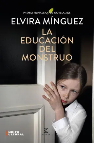 LA EDUCACIÓN DEL MONSTRUO (PREMIO PRIMAVERA 26)