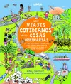 LOS VIAJES COTIDIANOS DE LAS COSAS ORDINARIAS