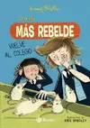 ENID BLYTON. LA NIÑA MÁS REBELDE, 2. LA NIÑA MÁS REBELDE VUELVE AL COLEGIO