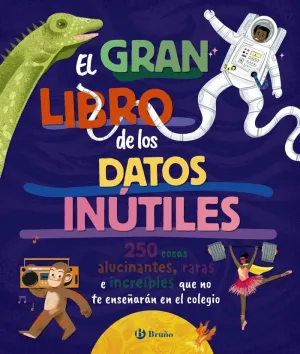 GRAN LIBRO DATOS INÚTILES   8+