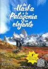 DE ALASKA A LA PATAGONIA EN ELEFANTE