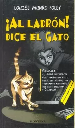 ¡AL LADRÓN!, DICE EL GATO