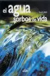 EL AGUA SORBOS DE VIDA