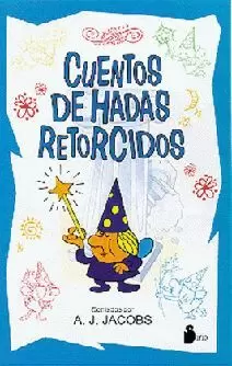 CUENTOS DE HADAS RETORCIDOS