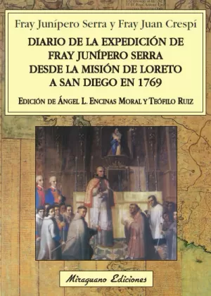 DIARIO DE LA EXPEDICIÓN DE FRAY JUNÍPERO SERRA DESDE LA MISIÓN DE LORETO A SAN D