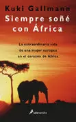 SIEMPRE SOÑÉ CON ÁFRICA