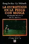 LA ESTRATEGIA EN LA PESCA CON MOSCA