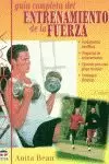 GUÍA COMPLETA DE ENTRENAMIENTO DE LA FUERZA