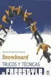 SNOWBOARD. TRUCOS Y TÉCNICAS DE FREESTYLE