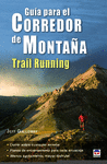 GUIA PARA EL CORREDOR DE MONTAÑA:TRAIL RUNNING
