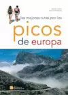 LAS MEJORES RUTAS POR LOS PICOS DE EUROPA