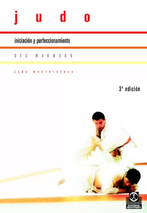 JUDO. INICIACIÓN Y PERFECCIONAMIENTO