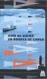 GUÍA DE VIAJES EN BUQUES DE CARGA