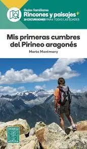 MIS PRIMERAS CUMBRES DEL PIRINEO ARAGONES - GUIAS