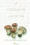 LA COCINA DE LAS SETAS (RUSTICA)