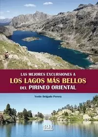 LAS MEJORES EXCURSIONES A LOS LAGOS MAS BELLOS DEL PIRINEO ORIENTAL