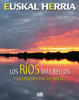 LOS RIOS MAS BELLOS Y EXCURSIONES POR SUS RIVERAS