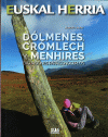 DOLMENES, CROMLECH Y MENHIRES - EXCURSIONES PARA CONOCERLOS