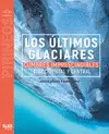 LOS ÚLTIMOS GLACIARES - CUMBRES IMPRESC. 1