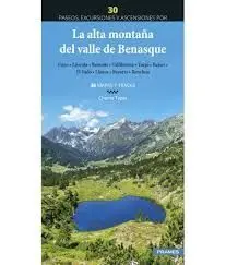 ALTA MONTAÑA DEL VALLE DE BENASQUE. 30 PASEOS, EXCURSIONES Y ASCENSIONES