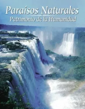 PARAISOS NATURALES PATRIMONIO DE LA HUMANIDAD