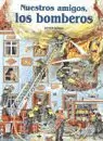 NUESTROS AMIGOS LOS BOMBEROS