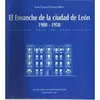 EL ENSANCHE DE LA CIUDAD DE LEÓN, 1900-1950