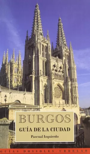 BURGOS. GUÍA DE LA CIUDAD