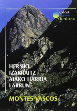 MONTES VASCOS. HERNIO, IZARRAITZ, AIAKO HARRIA, LARRUN